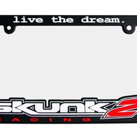 Skunk2 Live The Dream License Plate Frame-License Frame-Skunk2 Racing-SKK838-99-1450-SMINKpower Performance Parts